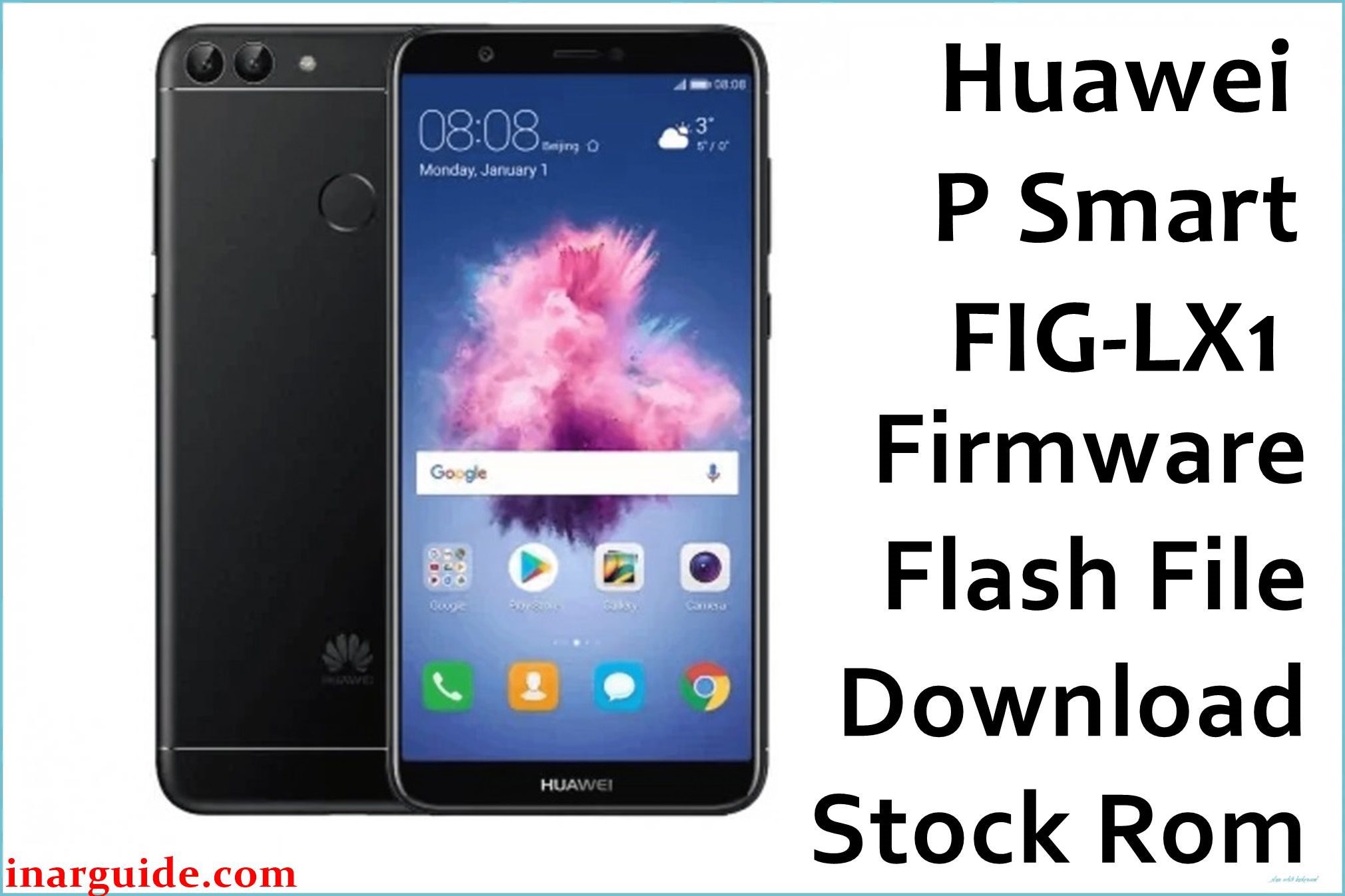 Arabiske Sarabo Prestigefyldte Optimisme Huawei P Smart FIG-LX1 Firmware Flash File Download [Stock Rom]
