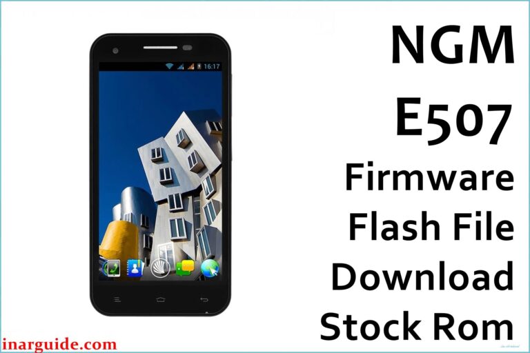NGM E507 Firmware Flash File Download [Stock Rom]