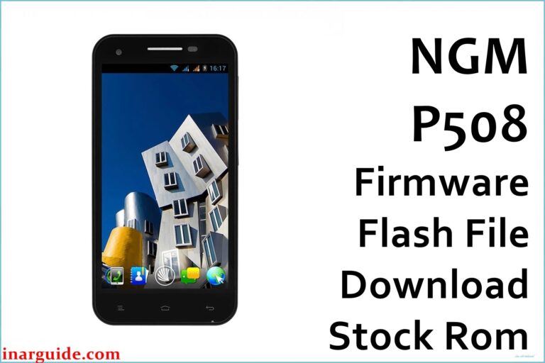 NGM P508 Firmware Flash File Download [Stock Rom]
