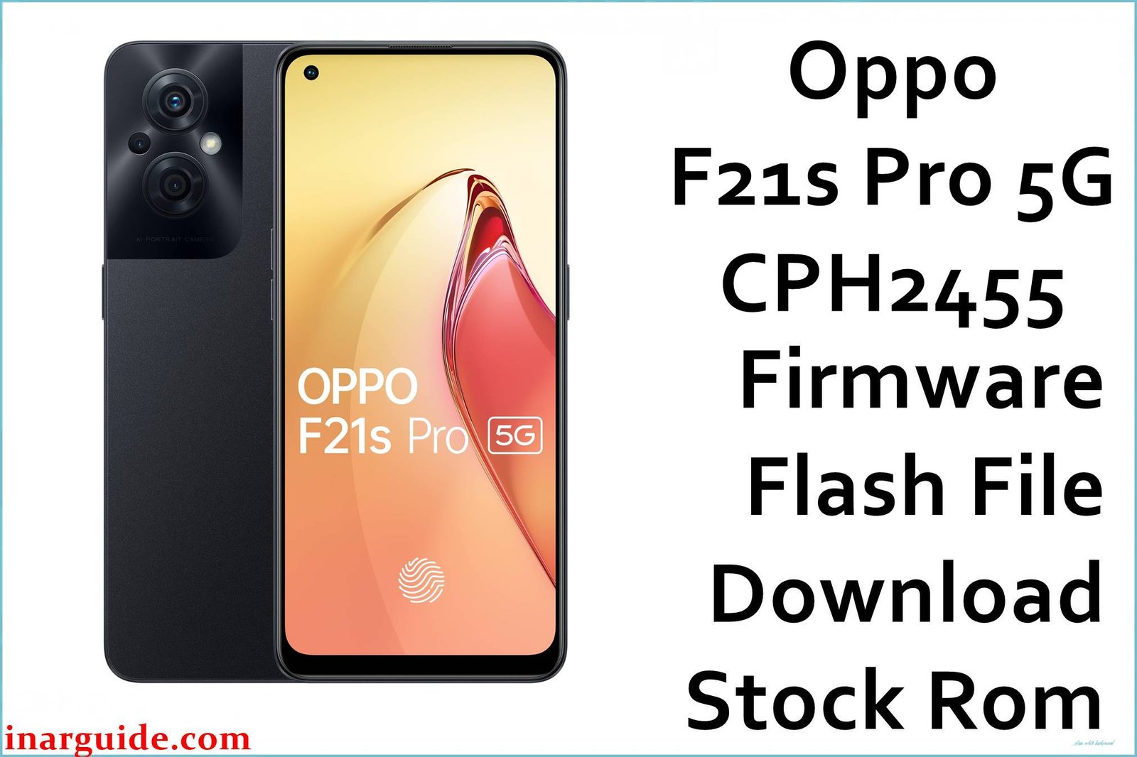 Oppo F21S Pro 5G CPH2455 Firmware