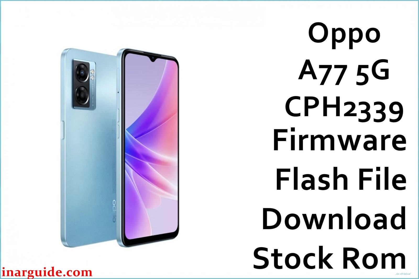 Oppo A77 5G CPH2339 Firmware