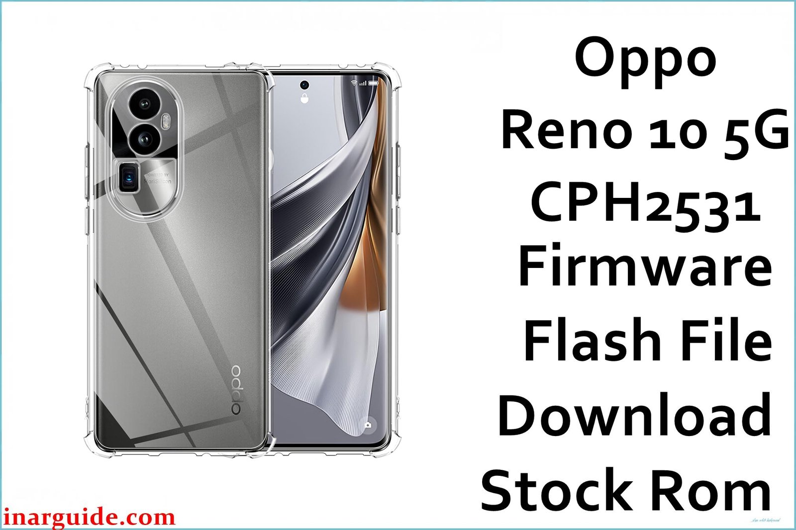 Oppo Reno 10 5G CPH2531 Firmware