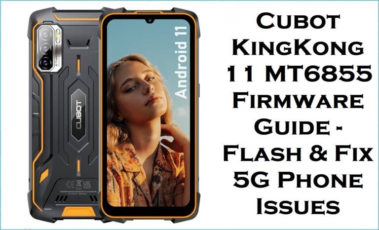 Cubot KingKong 11 MT6855 Firmware Guide