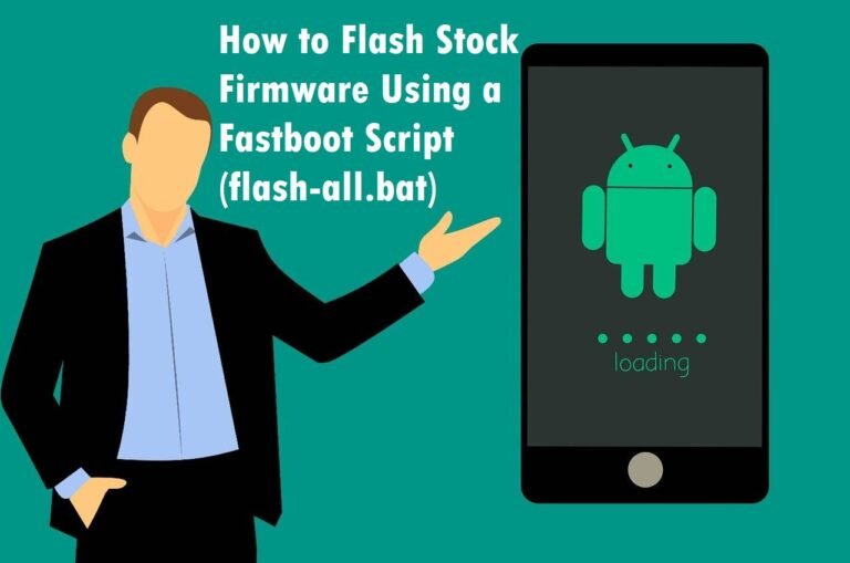 How to Flash Stock Firmware Using a Fastboot Script (flash-all.bat Guide)