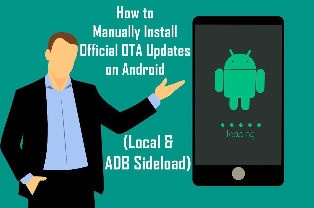 How to Manually Install Official OTA Updates on Android (Local & ADB Sideload)