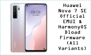 Huawei Nova 7 SE Official EMUI & HarmonyOS Dload Firmware (All Variants)