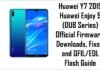 Huawei Y7 2019 / Huawei Enjoy 9 (DUB Series) Official Firmware: Downloads, Fixes, and QFIL/EDL Flash Guide Huawei Y7 2019 / Huawei Enjoy 9 (DUB Series) Official Firmware: Downloads, Fixes, and QFIL/EDL Flash Guide