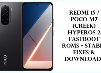 Redmi 15 / POCO M7 (creek) HyperOS 2 Fastboot ROMs – Stable Fixes & Downloads Redmi 15 / POCO M7 (creek)