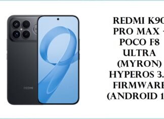 Download Official Redmi K90 Pro Max/POCO F8 Ultra (Myron) HyperOS 3.0 Firmware (Android 16): Real User Issues, File Details, and Flashing Guide Redmi K90 Pro Max - POCO F8 Ultra (Myron) HyperOS 3.0 Firmware (Android 16)