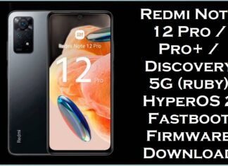 Redmi Note 12 Pro / Pro+ / Discovery 5G (ruby) HyperOS 2 Fastboot Firmware Download Redmi Note 12 Pro & Pro+ & Discovery 5G (ruby)