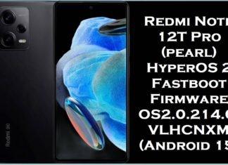 Redmi Note 12T Pro (pearl) HyperOS 2 Fastboot Firmware OS2.0.214.0.VLHCNXM (Android 15) Redmi Note 12T Pro (pearl)