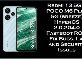 Redmi 13 5G / POCO M6 Plus 5G (breeze) HyperOS 2.0.204.0 Fastboot ROM – Fix Bugs, Lag and Security Issues Redmi Note 13R & Redmi 13 5G & POCO M6 Plus 5G (breeze)