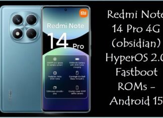 Redmi Note 14 Pro 4G (obsidian) HyperOS 2.0 Fastboot ROMs – Android 15 Redmi Note 14 Pro 4G (obsidian)