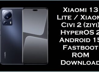 Xiaomi 13 Lite / Xiaomi Civi 2 (ziyi) HyperOS 2 Android 15 Fastboot ROM Download Xiaomi 13 Lite & Xiaomi Civi 2 (ziyi)