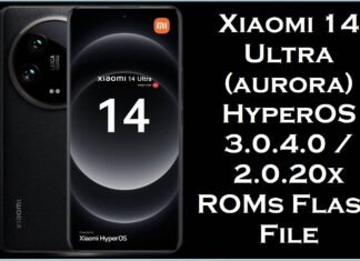 Xiaomi 14 Ultra (aurora) HyperOS 3.0.4.0 / 2.0.20x ROMs Flash File Xiaomi 14 Ultra (aurora)