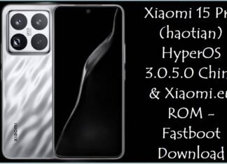 Xiaomi 15 Pro (haotian) HyperOS 3.0.5.0 China & Xiaomi.eu ROM – Fastboot Download Xiaomi 15 Pro (haotian)