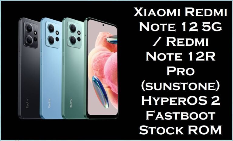 Xiaomi Redmi Note 12 5G / Redmi Note 12R Pro (sunstone) HyperOS 2 Fastboot Stock ROM