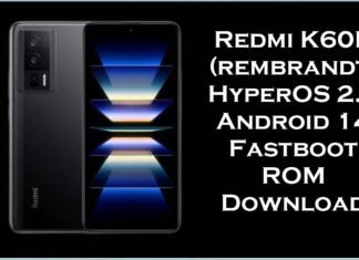 Redmi K60E (rembrandt) HyperOS 2.0 Android 14 Fastboot ROM Download Redmi K60E (rembrandt)