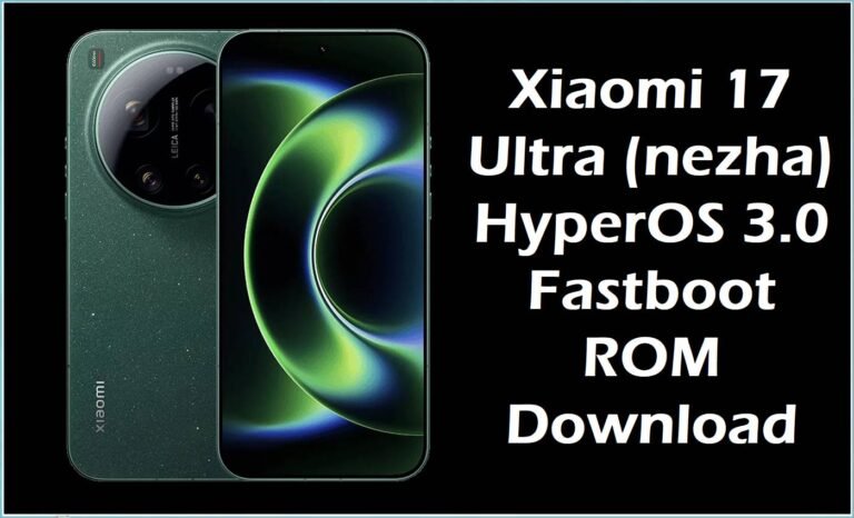 Xiaomi 17 Ultra nezha HyperOS 3.0 Fastboot ROM download banner with green phone render